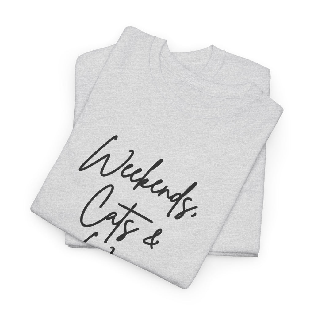 Weekends, Cats and Wine Cotton Tee