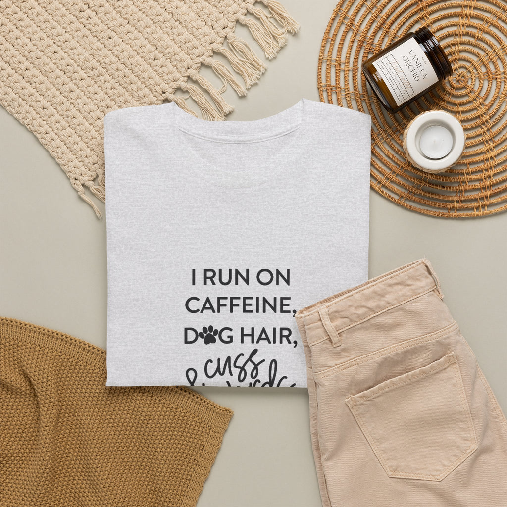 I run of Dog hair and Cuss Words Cotton Tee