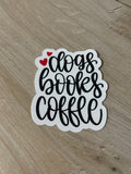 Dogs, books and Coffee sticker