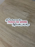 Cancer picked the wrong Woman sticker